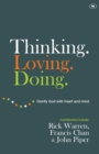 Thinking. Loving. Doing : Glorify God With Heart And Mind - Book