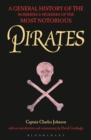 Pirates : A General History of the Robberies and Murders of the Most Notorious Pirates - eBook