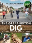 The Great British Dig : History in Your Back Garden - Book