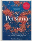 Persiana: Recipes from the Middle East & Beyond : The special gold-embellished 10th anniversary edition - Book