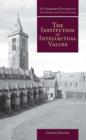 The Institution of Intellectual Values : Realism and Idealism in Higher Education - eBook