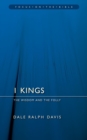 1 Kings : The Wisdom And the Folly - Book