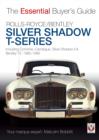 Rolls-Royce Silver Shadow and Bentley T-Series : Including Corniche, Camargue, Silver Shadow II & Bentley T2: 1965 to 1995 - eBook