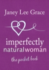 Imperfectly Natural Woman : The Pocket Book - eBook