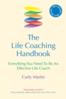 The Life Coaching Handbook : Everything You Need to be an effective life coach - eBook