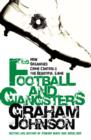 Football and Gangsters : How Organised Crime Controls the Beautiful Game - eBook