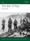 The Bay of Pigs : Cuba 1961 - eBook