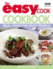 The Easy Cook Cookbook : Real food for busy people - Book