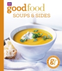 Good Food: Soups & Sides : Triple-tested recipes - Book