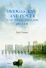 Bridges, Law and Power in Medieval England, 700-1400 - eBook