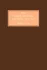 The Early English Baptists, 1603-49 - eBook