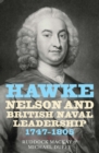 Hawke, Nelson and British Naval Leadership, 1747-1805 - eBook