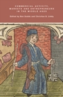 Commercial Activity, Markets and Entrepreneurs in the Middle Ages : Essays in Honour of Richard Britnell - eBook
