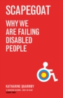 Scapegoat : Why We Are Failing Disabled People - eBook