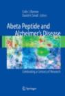 Abeta Peptide and Alzheimer's Disease : Celebrating a Century of Research - eBook
