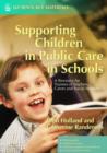 Supporting Children in Public Care in Schools : A Resource for Trainers of Teachers, Carers and Social Workers - eBook