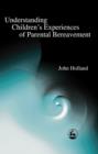Understanding Children's Experiences of Parental Bereavement - eBook