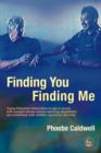 Finding You Finding Me : Using Intensive Interaction to get in touch with people whose severe learning disabilities are combined with autistic spectrum disorder - eBook