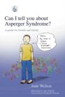 Can I tell you about Asperger Syndrome? : A guide for friends and family - eBook