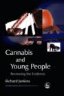 Cannabis and Young People : Reviewing the Evidence - eBook