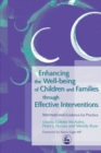 Enhancing the Well-being of Children and Families through Effective Interventions : International Evidence for Practice - eBook