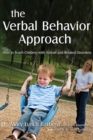 The Verbal Behavior Approach : How to Teach Children with Autism and Related Disorders - eBook