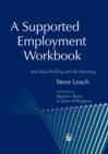 A Supported Employment Workbook : Using Individual Profiling and Job Matching - eBook