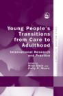Young People's Transitions from Care to Adulthood : International Research and Practice - eBook