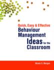 Quick, Easy and Effective Behaviour Management Ideas for the Classroom - eBook