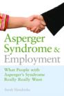 Asperger Syndrome and Employment : What People with Asperger Syndrome Really Really Want - eBook