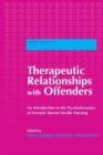 Therapeutic Relationships with Offenders : An Introduction to the Psychodynamics of Forensic Mental Health Nursing - eBook