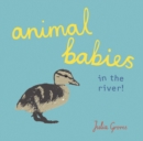 Animal Babies in the River! - Book