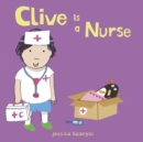 Clive is a Nurse - Book