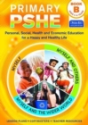 Primary PSHE Book B : Personal, Social, Health and Economic Education for a Happy and Healthy Life - Book