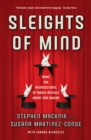 Sleights of Mind : What the neuroscience of magic reveals about our brains - Book