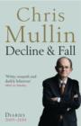 Decline & Fall : Diaries 2005-2010 - Book