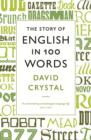 The Story of English in 100 Words - Book