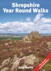 Shropshire Year Round Walks : 20 Circular Walking Routes for Spring, Summer, Autumn & Winter - Book