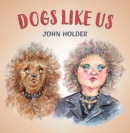 Dogs Like Us - Book
