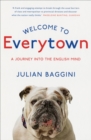 Welcome To Everytown : A Journey Into The English Mind - eBook