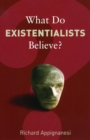 What Do Existentialists Believe? - eBook
