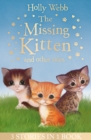 The Missing Kitten and other tales : The Missing Kitten, The Frightened Kitten, The Kidnapped Kitten - Book