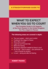 A Straightforward Guide To What To Expect When You Go To Court : Revised Edition - eBook