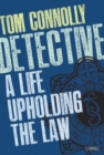Detective : A Life Upholding the Law - Book