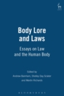 Body Lore and Laws : Essays on Law and the Human Body - eBook