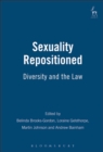 Sexuality Repositioned : Diversity and the Law - eBook