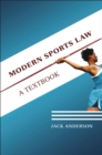 Modern Sports Law : A Textbook - eBook