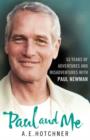 Paul and Me : 53 Years of Adventures and Misadventures with Paul Newman - eBook