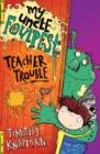 My Uncle Foulpest: Teacher Trouble - eBook