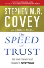 The Speed of Trust : The One Thing that Changes Everything - eBook